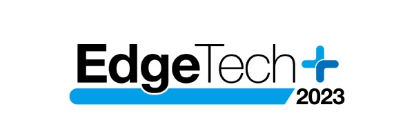 EdgeTech+ 2023