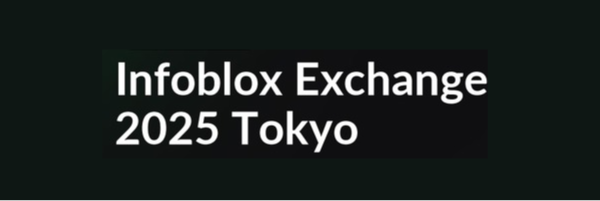 Infoblox Exchange 2025 Tokyo